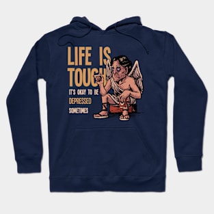 Life Is Tough Hoodie